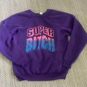 Vintage Super B*tch Sweatshirt
